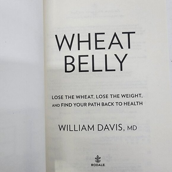 Wheat Belly Lose the Wheat, Lose the Weight, and Find Your Path Back to Health - Picture 7 of 8